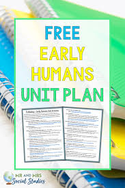Prehistory And Early Humans Unit Plan And Lesson Overview In 2020 Early Humans Unit Unit Plan Early Humans