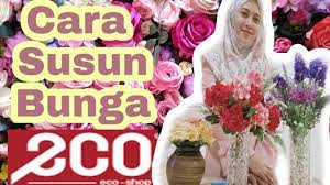 Kedai tandas di kuala lumpur selangor. Cara Susun Bunga Ecoshop Mudah 5 Minit Youtube