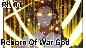A time travel action fantasy of the strongest of mankind. Reborn Of War God Ch 00 Bahasa Indonesia Dewa Perang Harus Mati Aoi Manhua Youtube