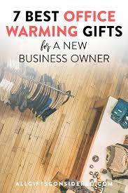 Your encouragement and support will undoubtedly inspire and motivate them to do their best in their new endeavour. 7 Best Office Warming Gifts For New Business Owners All Gifts Considered