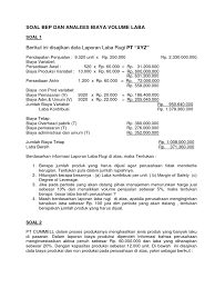 Berikut merupakan contoh soal cara membuat jurnal umum, buku besar, neraca saldo. Soal Bep Dan Analisis Biaya Volume Laba
