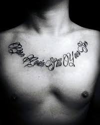 Badass tattoo quotes for guys. Top 41 Chest Writing Tattoo Ideas 2021 Inspiration Guide