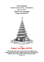 Persiapan perayaan natal dibutuhkan beberapa minggu sebelum acara tersebut di laksanakan, salah satunya adalah penyusunan lagu lagu mulai a. Tata Ibadah Natal Pak Pmk Pdfcoffee Com