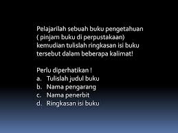 Berdasarkan pengertian kutipan di atas, penulis dapat menulis ulang terhadap bahan bacaan atau pustaka yang telah dibaca. Standar Kompetensi Mengungkapkan Pikiran Perasaan Informasi Dan Fakta Secara Tertulis Kompetensi Dasar Meringkas Isi Buku Yang Dipilih Dengan Memperhatikan Ppt Download