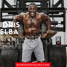 idris elba workout routine and t