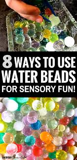 8 Water Bead Activities For Hours Of Sensory Fun Sensory Activities Toddlers Water Beads Kids Sensory