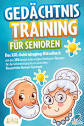 Gedächtnistraining für Senioren: Das XXL-Gehirnjogging-Rätselbuch ...