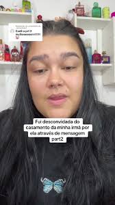Respondendo a @_lorrayneee.1 Fui desconvidada do casamento da minha irmã  por ela através de mensagem part2 #fofoca #fy #relatos