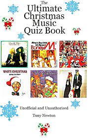 The editors of publications international, ltd. The Ultimate Christmas Music Quiz Book Kindle Edition By Newton Tony Humor Entertainment Kindle Ebooks Amazon Com