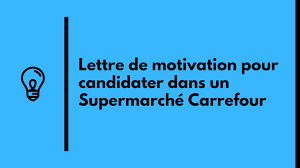 Lettre De Motivation Pour Candidater Chez Carrefour