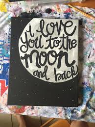I Love You To The Moon And Back Canvas Painting Diy Diy Canvas Art Canvas Crafts