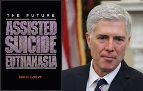 Autonomy, Assisted Suicide, and Neil Gorsuch