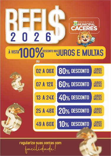 Prefeitura de C&aacute;ceres prorroga REFIS 2026 at&eacute; 31 de dezembro com descontos de at&eacute; 100% em juros e multas - Prefeitura Municipal de C&aacute;ceres