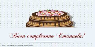 Tanti Auguri Di Buon Compleanno Emanuela Cartoline Di Compleanno Per Emanuela Messaggiau Cartolina Di Compleanno Buon Compleanno Auguri Di Buon Compleanno