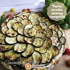 Tarte Salee Ricotta Saumon Et Courgettes De Cucina Per Tutti P Recette En 2020 Tarte Salee Ricotta Recette