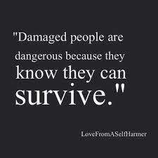 Damaged People Words Inspirational Quotes Me Quotes