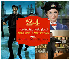 24 Surprising Facts About Mary Poppins And Saving Mr Banks Disney Fun Facts Mary Poppins Saving Mr Banks
