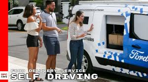 Due to exponential growth, a car delivery company needs drivers asap! Ford Self Driving Food Delivery Service Youtube