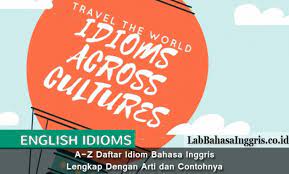 Maybe you would like to learn more about one of these? A Z Daftar Idiom Bahasa Inggris Lengkap Dengan Arti Dan Contohnya Grammar Co Id