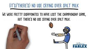 There's no use crying over spilt milk. It S No Use Crying Over Spilt Milk Idioms By The Free Dictionary