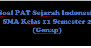 Buku kunci jawaban pr bahasa indonesia kelas 10 semester 2. Soal Pat Sejarah Indonesia Sma Kelas 11 Semester 2 Genap Revisi 20192020