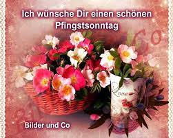 Pfingsten 2022 ist am 05. á… Pfingstsonntag Bilder Pfingstsonntag Gb Pics Gbpicsonline