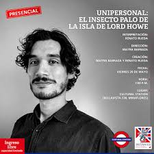 TEATRO: UNIPERSONAL: El Insecto Palo de la Isla de Lord Howe] Una historia  de coincidencias y esperanza Narra la historia de un insecto que, durante  casi un siglo, se creía extinto y