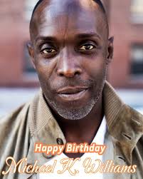 Today we remember actor Michael K. Williams, Born November 22nd in  Brooklyn, New York 🙏🏾🕊 RIP