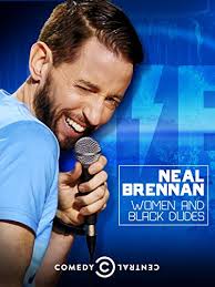 Neal Brennan: Women and Black Dudes (TV Special 2014)