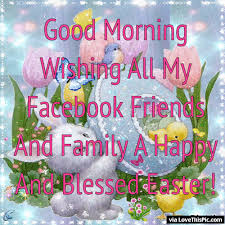 Is the truth beyond all truths, beyond the stars, just this: Good Morning Happy Easter Quotes Page 1 Line 17qq Com