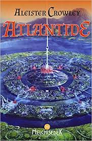 #bookofthelaw #thelema #aleistercrowley #magickthelemite occultist georgina rose explains the thelemic sacred text the book of the law.goetic. Aleister Crowley Atlantide 1 Books Amazon De Bucher