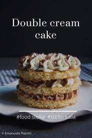 Double Cream Cake Food Steller Stelleritalia By Emanuele Patrini On Stellerstories Food Cream Cake Cake Recipes