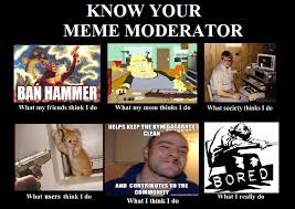 Meme Moderator Know Your Meme Memes Meme Template