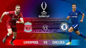 Tickets on sale today and selling fast, secure your seats now. Uefa Super Cup Liverpool Vs Chelsea Match Preview And Prediction