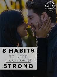 Dating can be truly called preparation for marriage. 8 Habits To Build A Strong Marriage Christian Marriage Adventures