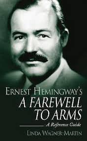 Ernest Hemingway's A Farewell to Arms: A Reference Guide by Linda  Wagner-Martin