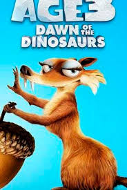 The third movie, ice age: Dawn Of The Dinosaurs Movie Posters Joblo Com