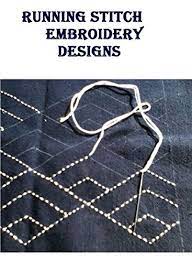 2020 popular running embroidery stitch trends in home & garden, women's clothing, sports you're in the right place for running embroidery stitch. Running Stitch Embroidery Designs By Emma John