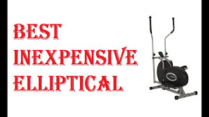 Best Inexpensive Elliptical 2018 Elliptical Trainer Workout Machines Elliptical Workout