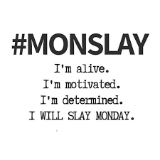 If monday had a face, i'd punch it. 2. Daily Humorous Motivational Quotes Funny Humorous Motivational Monday Quote Saying Put Your Dogtrainingobedienceschool Com