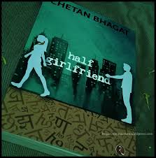 Book Review Half Girlfriend By Chetan Bhagat Sumitofficial S Blog Well if you ask me all his books are great piece of work…and if you ask for best it depends on choices or taste of the person. book review half girlfriend by chetan