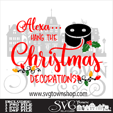 Alexa Christmas Christmas Labels Cricut Christmas Designs