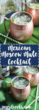 This Mexican Moscow Mule Is A Fun Variation On The Traditional Moscow Mule Simply Swap Out Tequila For The Usual Mexican Mule Recipe Moscow Mule Nerd Cooking