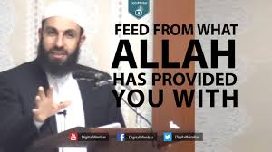 3 years ago | 4 views. Feed From What Allah Has Provided You With Bilal Assad Youtube