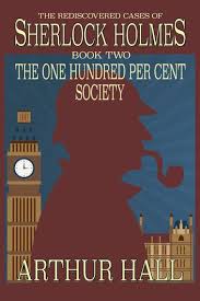 The One Hundred Per Cent Society Ebook By Arthur Hall Rakuten Kobo In 2020 Sherlock Holmes Book Sherlock Crime Fiction Novels