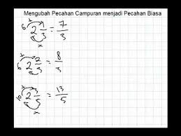 Mengubah Pecahan Biasa Menjadi Campuran Dan Sebaliknya Youtube