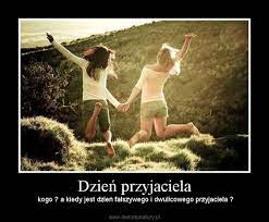 ‹ międzynarodowy dzień sernika | dzień administratora ›. Dzien Przyjaciela Demotywatory Pl