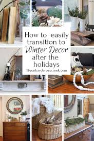 Some people choose to wait until december 1st for some decorations because they for the most part, when you decide to decorate for christmas is up to you. 9 Easy Ways To Transition To Winter Decor After Christmas Life On Kaydeross Creek