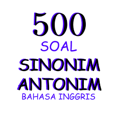 Soal sinonim dan antonim untuk sd. 500 Soal Sinonim Antonim Bahasa Inggris Apps Bei Google Play