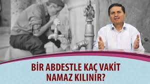 Bir Abdestle Kac Vakit Namaz Kilinir Youtube
